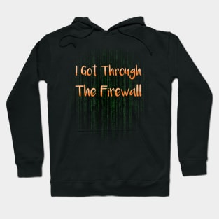 I Got Through the Firewall IT Kids Shirt Hoodie